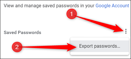 Haga clic en el menú de tres puntos, luego haga clic en exportar contraseñas