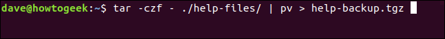 tar -czf - ./help-files/ | pv> help-files.tgz em uma janela do terminal