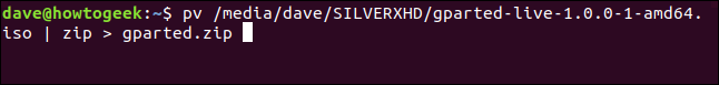 pv /media/dave/SILVERXHD/gparted-live-1.0.0-1-amd64.iso | zip> gparted.zip em uma janela do terminal